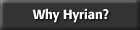 Why Hyrian?