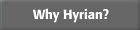 Why Hyrian?